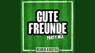 Gute Freunde Party Mix [upl. by Singh]