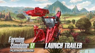 Farming Simulator 17 Platinum Edition  Launch Trailer [upl. by Geraint]