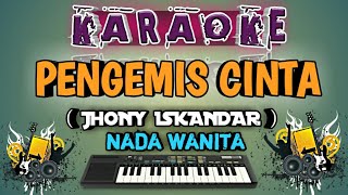 Bukan pengemis cinta  Jhonny iskandar  Karaoke nada wanita [upl. by Skipper]