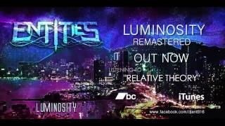 Entities  quotLuminosityquot REMASTERED FULL EP STREAM [upl. by Sanjiv178]