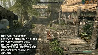 Puredark FSR 3 Frame Generation Mod Setup in Elder Scrolls V Skyrim SKSE  All GPUs Supported  DLSS [upl. by Gottwald274]