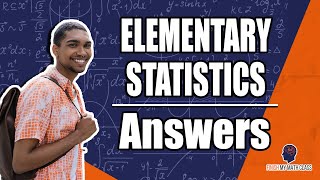 ELEMENTARY STATISTICS Answers FinishMyMathClasscom [upl. by Plumbo]