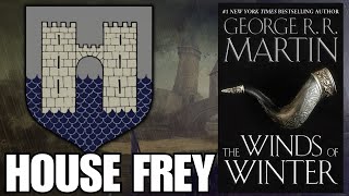 House Frey Winds of WinterASOIAF Predictions and Theories [upl. by Jehanna]