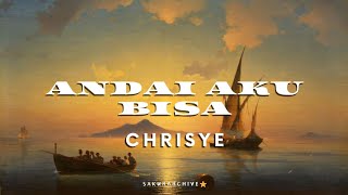 CHRISYE – ANDAI AKU BISA Lyrics [upl. by Mundt505]