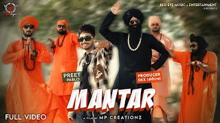 Mantar  Preet Pablo  EM Singh  Producer DXX  Latest Punjabi Song 2024 [upl. by Eisenstark]