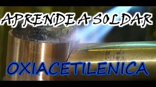 COMO SOLDAR con OXIACETILENO [upl. by Nadirehs]