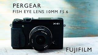 Pergear 10mm f56 fish eye lens for FUJIFILM cameras with example photos [upl. by Flint]