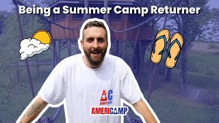 Being a Summer Camp Returner [upl. by Frasco]