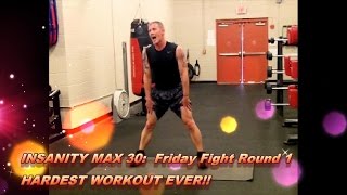 Insanity Max 30 Friday Fight Round 1 Hardest Workout Ever [upl. by Winebaum]