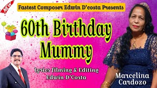 NEW Konkani Songs 2023  60th BIRTHDAY MUMMY  By Edwin D’Costa [upl. by Eerrehs]