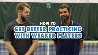 How To Get Better While Practicing With Weaker Players  Tennis Tactics [upl. by Gnus]