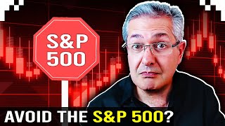 Should You Avoid The SampP 500 [upl. by Lombardi]