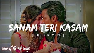 viral Sanam Teri Kasam 🥰❤️ song ll lofi song remix lofi song lyrics trending song [upl. by Wardle]