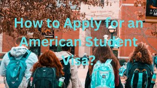 How to Apply for an American Student Visa [upl. by Monjo576]