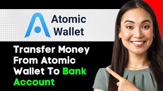 How To Transfer Money From Atomic Wallet To Bank Account 2024 Step By Step Guide [upl. by Noseyt]