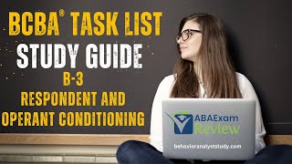 Respondent and Operant Conditioning B3  BCBA® Task List Study Guide  ABA Exam Review [upl. by Rogovy594]