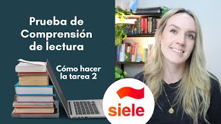 SIELE  Cómo hacer la tarea 2 de la Comprensión de lectura  MODELO [upl. by Shaner]