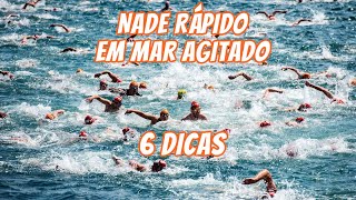 6 DICAS PARA NADAR MAIS RÁPIDO EM MAR AGITADO [upl. by Bronder523]