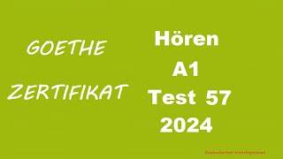 Goethe Zertifikat A1 Hören  2024  Test 57 [upl. by Dnomso676]