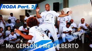 RODA MESTRE GILBERTO E MESTRE GERSON ENCONTRO DA VELHA GUARDA DA CAPOEIRA PARTE 2 [upl. by Salmon]