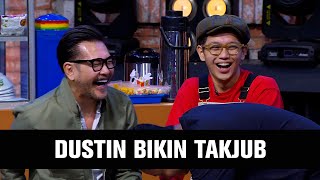 Ferry Salim Bikin Takjub Dustin Dustin Bikin Takjub Semuanya 24 [upl. by Anelra]