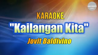 Kailangan Kita  Jovit Baldivino 🎤Karaoke Version🎤 [upl. by Persson]