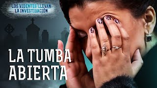 La Tumba Abierta – LOS VIDENTES LLEVAN LA INVESTIGACIÓN  Paranormal [upl. by Stanislas]