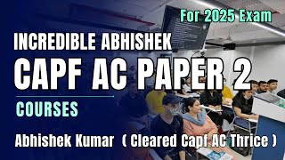 Capf AC 2025 Paper 2 Course  INCREDIBLE ABHISHEK Paper 2 Notes Video Lectures Answer writing [upl. by Finer816]