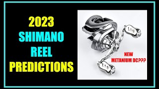 2023 Shimano REEL PREDICTIONS Will we finally get a NEW METANIUM DC [upl. by Kirven]