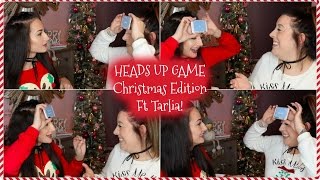 Heads Up Game CHRISTMAS EDITION Ft Tarlia  LAURA ANN [upl. by Jairia810]