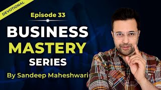 EP 33 of 40  Business Mastery Series  By Sandeep Maheshwari  Hindi [upl. by Lorenza]