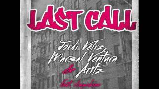 Marsal Ventura Jordi Vèliz amp Aritz feat Ill Spokinn  Last Call Radio Edit [upl. by Hodess]