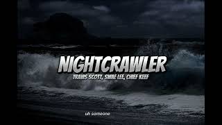 Travis Scott Swae Lee Chief Keef  NightcrawlerLyricsSoSongs [upl. by Rentsch213]