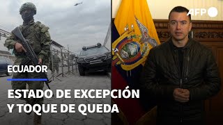 Ecuador bajo estado de excepción y toque de queda tras fuga de jefe criminal  AFP [upl. by Trocki960]