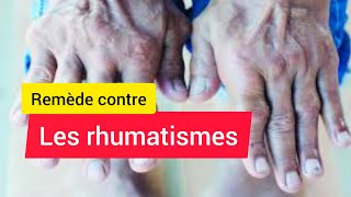 Remède naturel contre les rhumatismes maladies rhumatismales 1ere partie [upl. by Market]