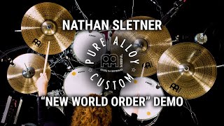 Meinl Cymbals  Pure Alloy Custom  Nathan Sletner quotNew World Orderquot Demo [upl. by Decker]