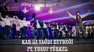 Kar mı Yağdı Zeybeği ft Yusuf TÜRKEL [upl. by Wren644]