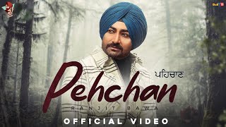 Pehchan Official Video  Ranjit Bawa  Yeah Proof  Jaskaran Riarr  Latest Punjabi Songs 2021 [upl. by Anolla]