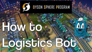 Dyson Sphere Program Logistics Bots [upl. by Missak]