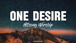 One Desire  Hillsong Worship Lyrics [upl. by Odrude]