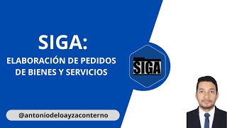 SIGA ELABORACIÓN DE PEDIDO BIENES Y SERVICIOSMODULO DE LOGISTICALICADMANTONIO DE LOAYZA CONTERNO [upl. by Delaryd147]