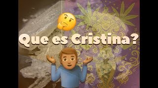 Que es Cristina  Por que la mencionan tanto en canciones  Narcotico muy peligroso [upl. by Ajim68]