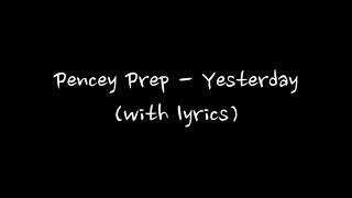 Pencey Prep  Yesterday with lyrics [upl. by Latsyrhc]