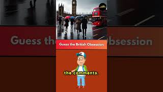 Guess the British Obsession 🌦️ shorts short viralvideo youtubeshorts shortvideo ytshorts [upl. by Hindu479]