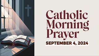 Catholic Morning Prayer Wednesday September 4 2024  A Daily Blessing [upl. by Jos]