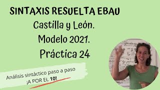 Sintaxis resulta EBAU Castilla y León Modelo 2021 Práctica 24 [upl. by Hintze]