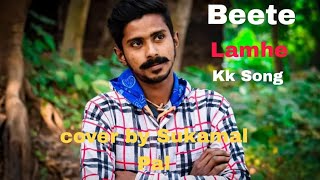 Beete Lamhekk song cover by Sukamal Pal [upl. by Geilich]