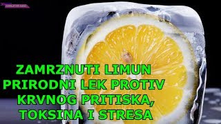 ZAMRZNUTI LIMUN  PRIRODNI LEK PROTIV KRVNOG PRITISKATOKSINA I STRESA [upl. by Daphie]