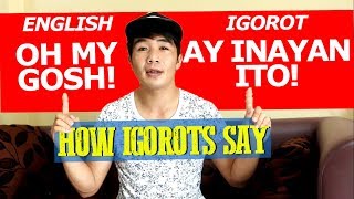 How Igorots Say  Funny Things [upl. by Navarro]