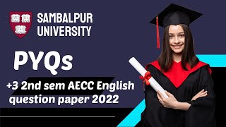 3 2nd sem AECC English question paper 2022  Sambalpur University [upl. by Salangi848]